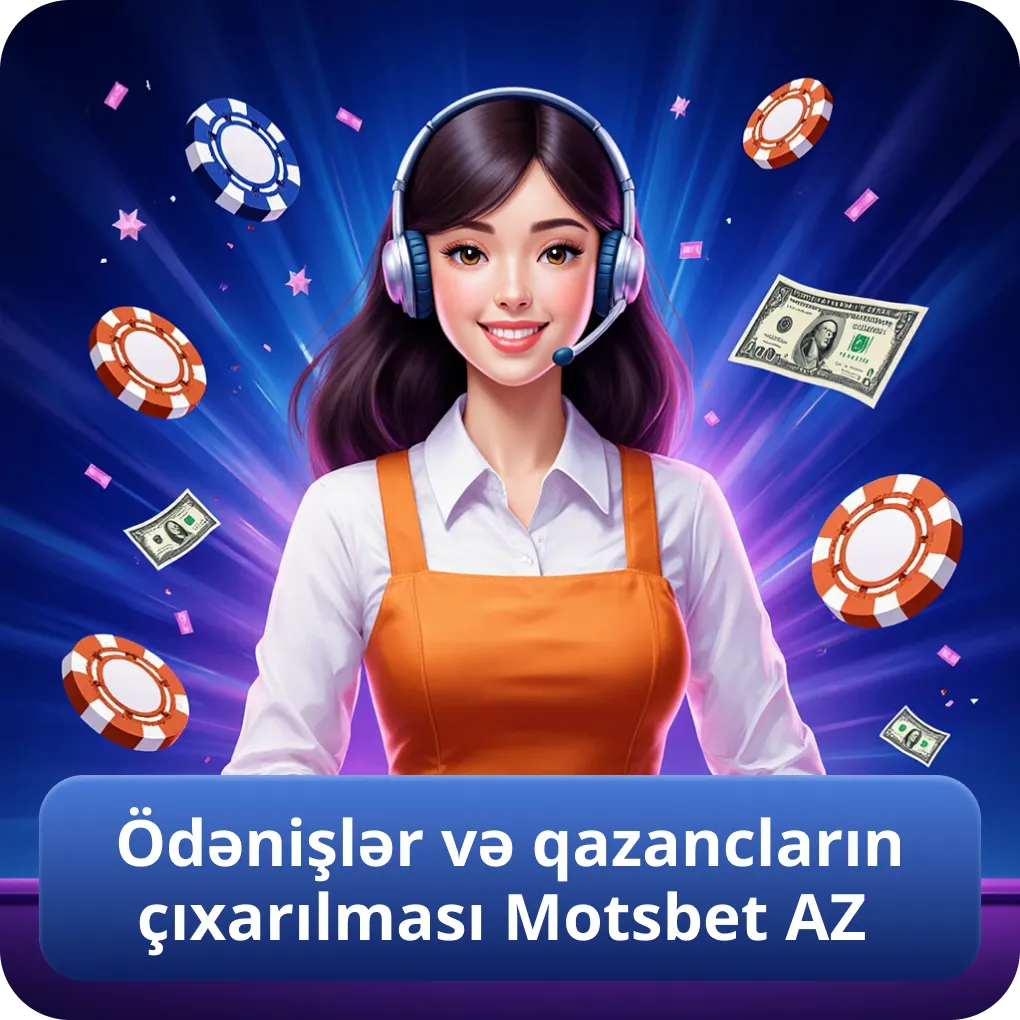 Ödənişlər və qazancların çıxarılması Motsbet AZ