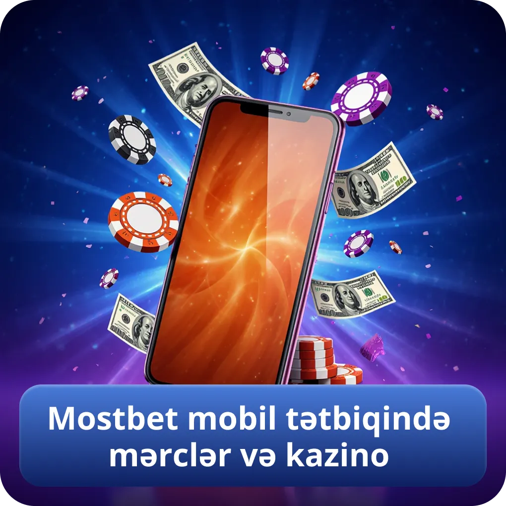 Mostbet mobil tətbiqində mərclər və kazino