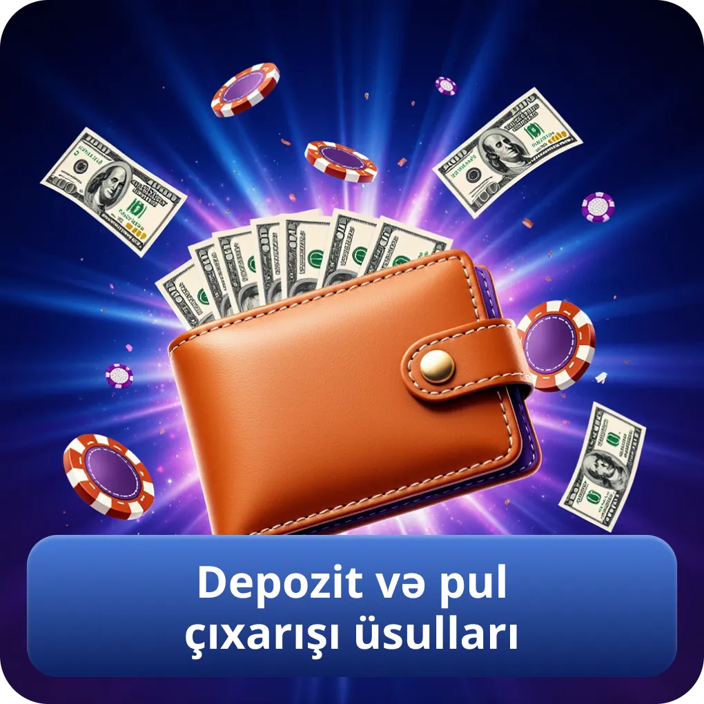 Depozit və pul çıxarışı üsulları